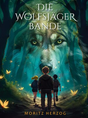 cover image of Die Wolfsjäger-Bande